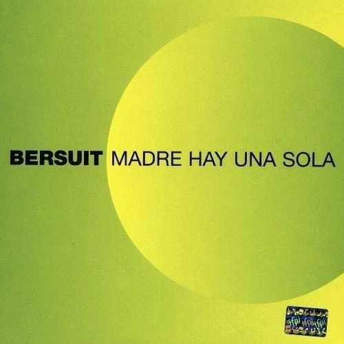 Bersuit Vergarabat : Madre Hay Una Sola